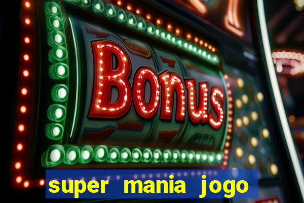 super mania jogo do bicho